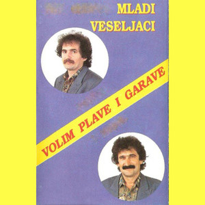 Mladi Veseljaci - Volim plave i garave