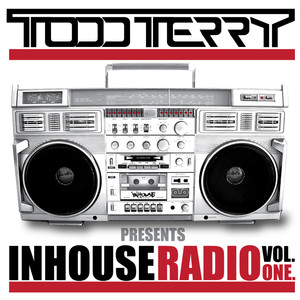 Todd Terry presents InHouse Radio VOL 1