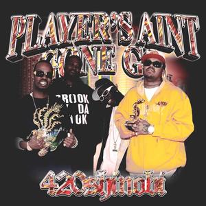 PLAYERS AINT GONE GO (Explicit)