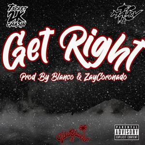 Get Right (feat. TC Marv & ZayCoronado) (Explicit)