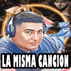 La Misma Cancion