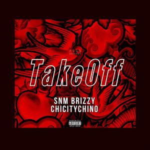 Takeoff (feat. CHICITYCHINO) [Explicit]