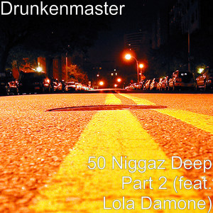 50 Niggaz Deep, Pt. 2 (feat. Lola Damone) [Explicit]