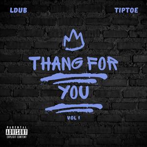 THANG FOR YOU (Explicit)