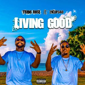 Living Good (feat. TBMG Rose) (Explicit)