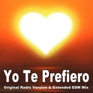 Yo Te Prefiero (Extended EDM Mix)