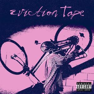 Eviction Tape (Explicit)