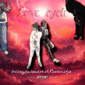 Love cycle (feat. 1luhbud, Stixk5 & Roman.2fye) (Explicit)