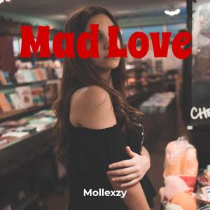 Mad Love (Explicit)