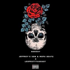 Nobody(feat. LeoPr3ttyAugust) (Explicit)