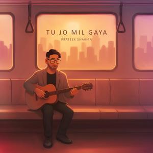 Tu Jo Mil Gaya