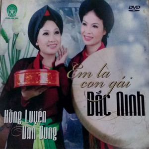 Em là con gái Bắc Ninh