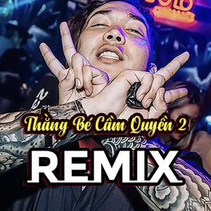 Thằng Bé Cầm Quyền 2 Remix