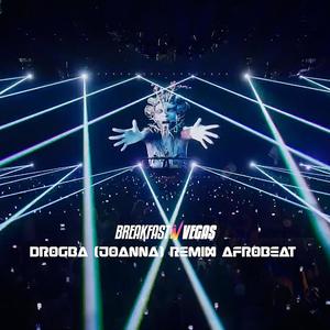 Droggba (Joanna) (Breakfast N Vegas Remix)