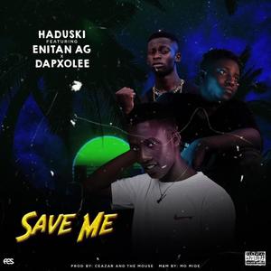 Save Me (feat. Enitan AG & Dapxolee)