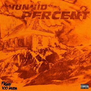 HUNNID PERCENT(Prod by Kronic)