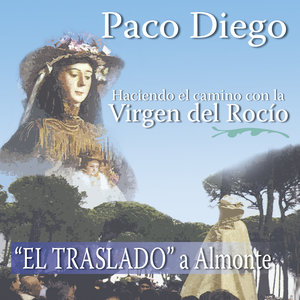 Haciendo el Camino Con la Virgen del Rocío: El Traslado a Almonte