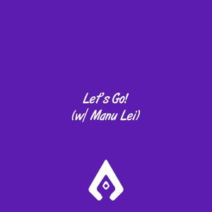 Let's Go! (feat. Manu Lei)