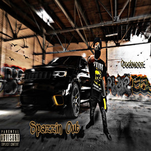 Spazzin Out (Explicit)
