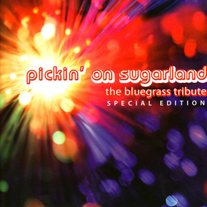 Pickin' on Sugarland: The Bluegrass Tribute (Special Edition)