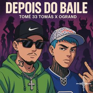 DEPOIS DO BAILE (feat. Ogrand) (Explicit)