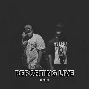 REPORTING LIVE (feat. Avomeetsworld) (Remix|Explicit)