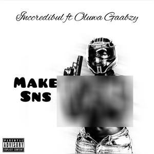 Make Sns (feat. Oluwa Gaabzy) [Explicit]