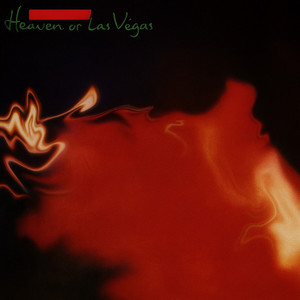 Heaven or Las Vegas (Explicit)