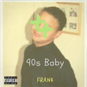 90s Baby (Explicit)