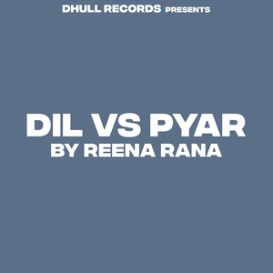 Dil Vs Pyar