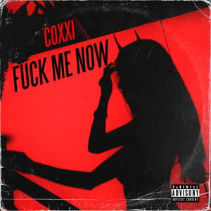 **** Me Now (Explicit)