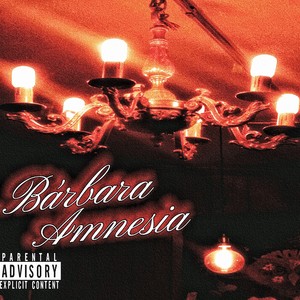 Bárbara Amnesia (Explicit)