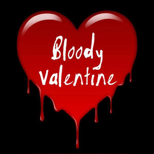 Bloody Valentine (Explicit)