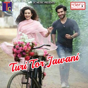 Turi Tor Jawani