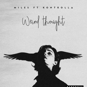 Weird thought (feat. Kontrolla) [Explicit]