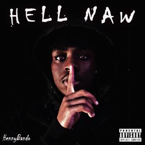 Hell Naw (Explicit)