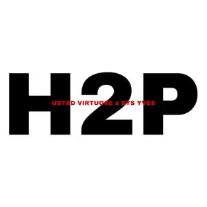 H2P (feat. Ustad Virtuose)