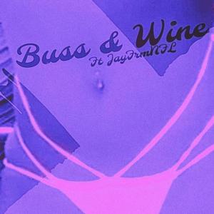 Buss & Wine (Explicit)