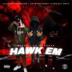 Hawk Em (Explicit)