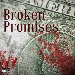 Broken Promises (Explicit)