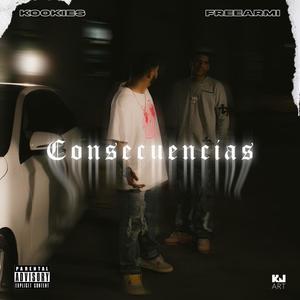 Consecuencias (feat. Freearmi) [Explicit]