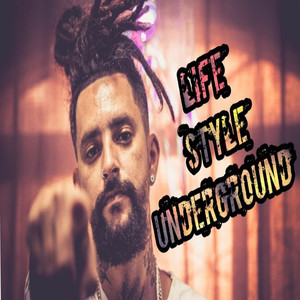 Life Style Underground (Explicit)