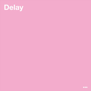 Delay