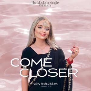 Come Closer (feat. Baldeep)