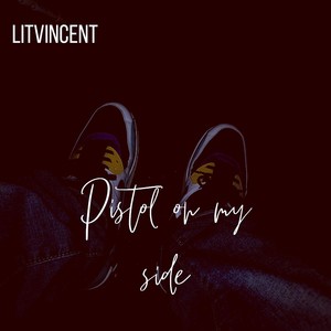Pistol on My Side (Explicit)
