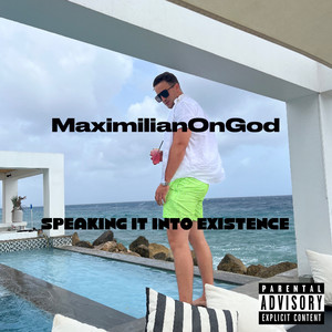 Speaking It into Existence (Explicit)