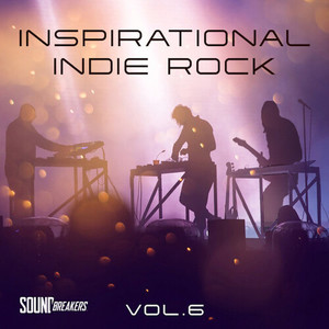 Inspirational Indie Rock, Vol. 6