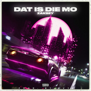 Dat Is Die Mo (Explicit)