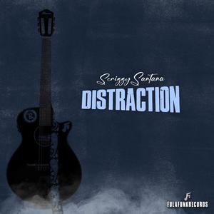 Distraction (feat. ScrizzySantana) (Explicit)