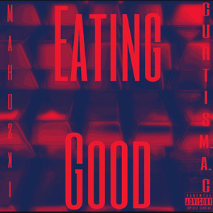 Eating Good (Explicit)